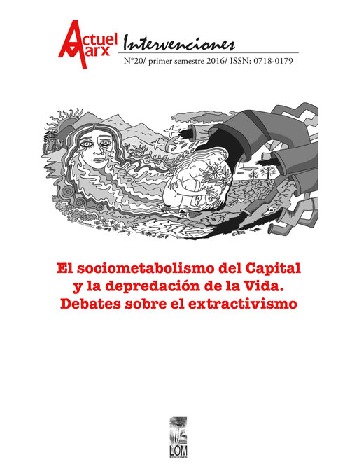 Title details for Sociometabolismo del Capital y la depredación de la vida, el. Actuel Marx N° 20 by María Emilia Tijoux - Available